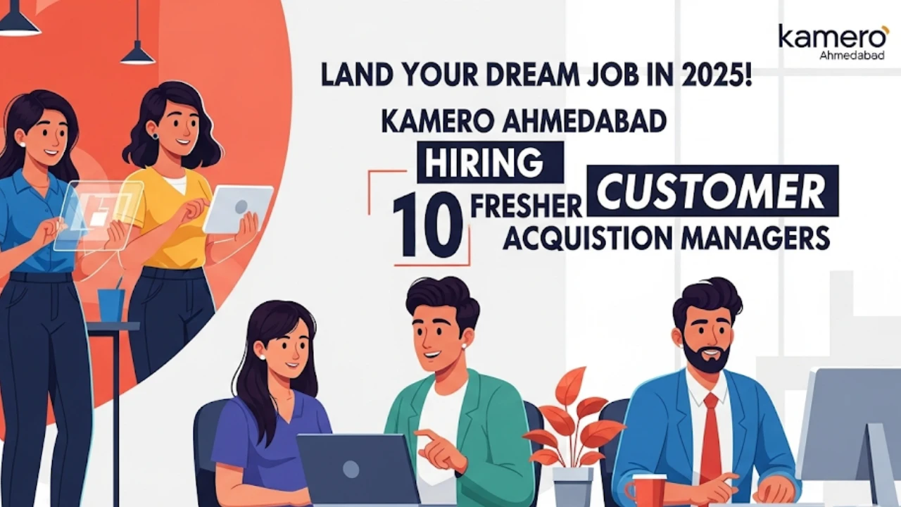 Kamero Ahmedabad Hiring